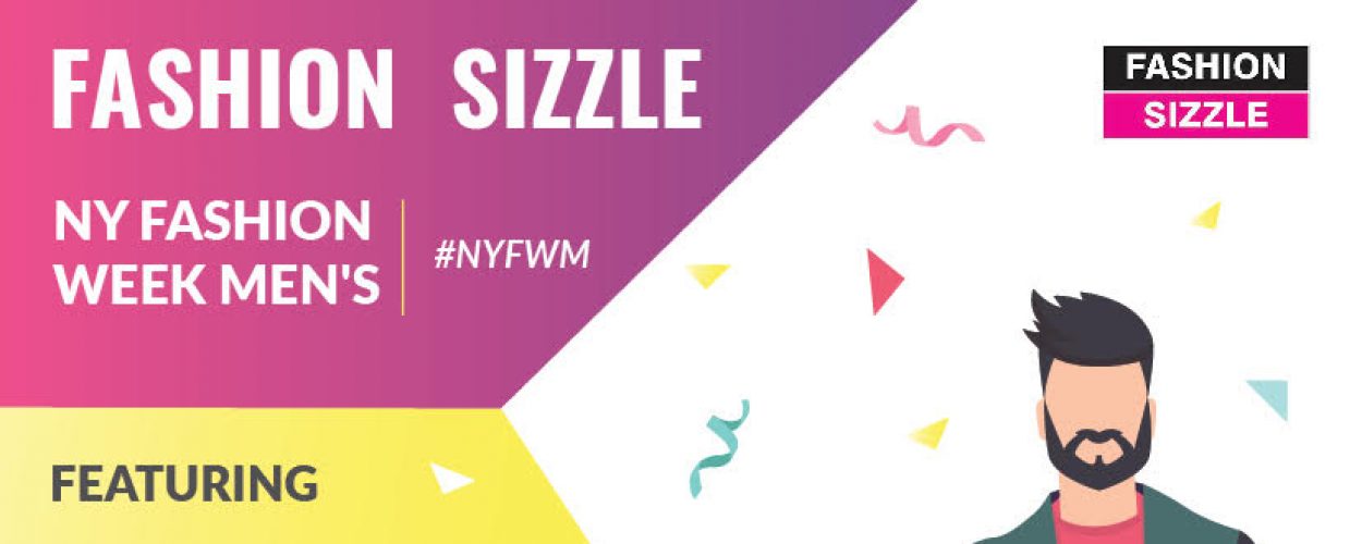Fashion Sizzle NYFW Menswear Fashion Show 2018