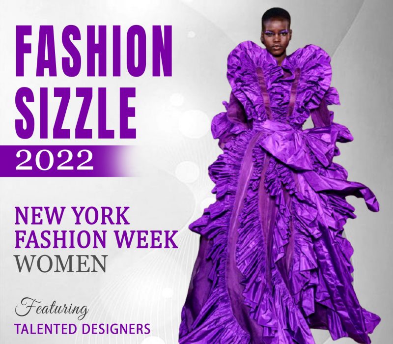 Fashion Sizzle Will Showcase @ New York Fashion Week  September 2022