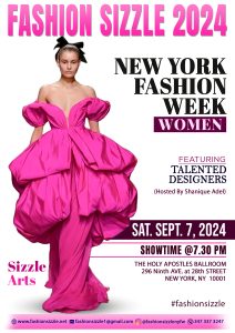 Fashion Sizzle  Presents “New York Fashion Week Spring/Summer 2025